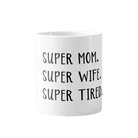 Kubek - SUPER MOM. SUPER WIFE. SUPER TIRED. na prezent dla mamy - Mejkmi - Personalizowane Prezenty Dla Twoich Bliskich!
